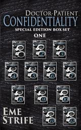 Icon image Doctor-Patient Confidentiality: SPECIAL EDITION BOX SET ONE (MF Contemporary Medical Erotic Romance: Suspense, Cancer, BDSM, BWWM, HEA)