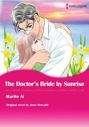 Icon image THE DOCTOR'S BRIDE BY SUNRISE: Harlequin Comics