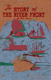 Icon image The Story of the River Front at New Orleans