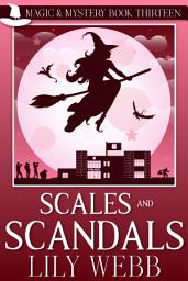 Icon image Scales and Scandals: Paranormal Witch Cozy Mystery