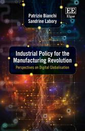 Icon image Industrial Policy for the Manufacturing Revolution: Perspectives on Digital Globalisation