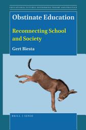 Icon image Obstinate Education: Reconnecting School and Society