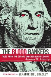 Icon image The Blood Bankers: Tales from the Global Underground Economy