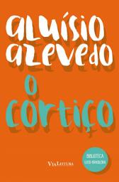 Icon image O Cortiço (Coleção Biblioteca Luso-Brasileira)