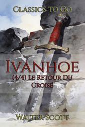 Icon image Ivanhoe: Restored Classics to Go Edition