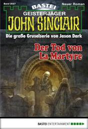 Icon image John Sinclair 2027: Der Tod von La Martyre