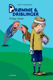Icon image Drømme og driblinger. Pinlige fædre: Nr. 2