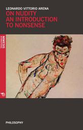 Icon image On Nudity. An Introduction to Nonsense