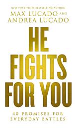 Icon image He Fights for You: Promises for Everyday Battles