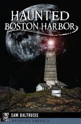 Icon image Haunted Boston Harbor
