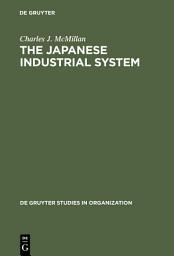 Icon image The Japanese Industrial System: Edition 3