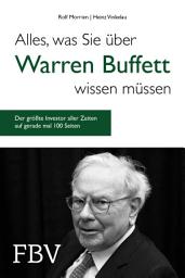 Icon image Alles, was Sie über Warren Buffett wissen müssen: Der größte Investor aller Zeiten auf gerade mal 100 Seiten