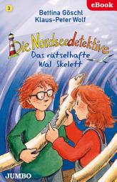 Icon image Die Nordseedetektive (Band 3) – Das rätselhafte Wal-Skelett