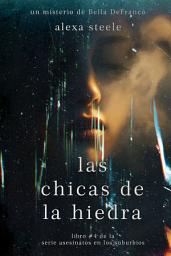 Icon image Las chicas de la hiedra (Libro #4 de la serie Asesinatos en los suburbios)