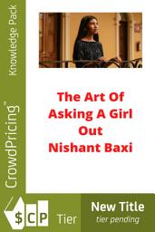 Icon image The Art Of Asking A Girl Out