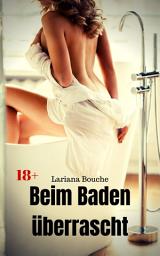 Icon image Beim Baden überrascht: Hardcore Erotik, Ausgabe 2
