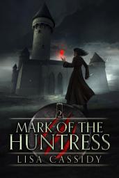 Icon image Mark of the Huntress: A Dark Epic Fantasy