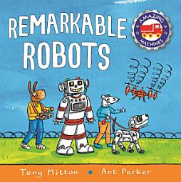 Icon image Amazing Machines: Remarkable Robots