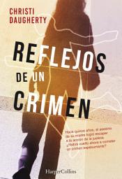 Icon image Reflejos de un crimen: Reflejos de un crimen (1)