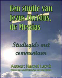 Icon image Een studie van Jezus Christus, de Messias: Studiegids met commentaar (HJ-Dut)