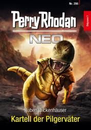 Icon image Perry Rhodan Neo 286: Kartell der Pilgerväter