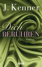 Icon image Dich berühren: Erzählung