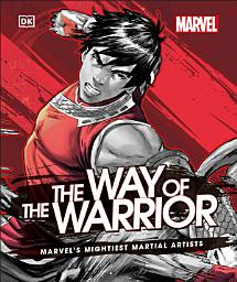 Icon image Marvel The Way of the Warrior: Marvel's Mightiest Martial Artists