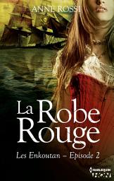 Icon image La robe rouge: Les Enkoutan - Episode 2