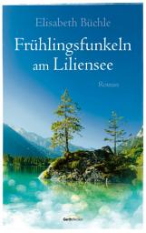 Icon image Frühlingsfunkeln am Liliensee: Roman.