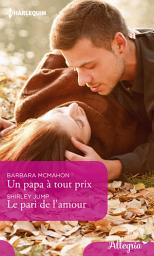 Icon image Un papa à tout prix - Le pari de l'amour