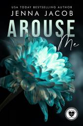 Icon image AROUSE ME: A Steamy Forbidden Lovers One-Night Stand Dark Romantic Suspense (Club Genesis – Chicago, Book 4)