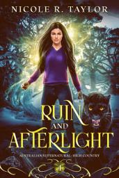 Icon image Ruin and Afterlight: Australian Supernatural: High Country #4