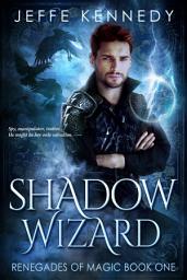 Icon image Shadow Wizard: A Dark Fantasy Romance