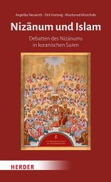 Icon image Nizänum und Islam: Debatten des Nizänums in koranischen Suren
