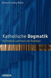 Icon image Katholische Dogmatik: Für Studium und Praxis der Theologie