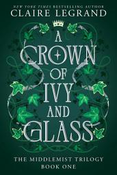 Icon image A Crown of Ivy and Glass
