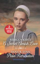 Icon image A Secret Amish Love and Plain Retribution