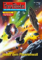 Icon image Perry Rhodan 2664: Hinter dem Planetenwall: Perry Rhodan-Zyklus "Neuroversum"