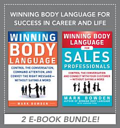 Icon image Winning Body Language for Success in Career and Life EBOOK BUNDLE