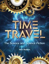 Icon image Time Travel: The Science and Science Fiction