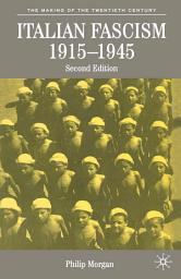 Icon image Italian Fascism, 1915-1945: Edition 2