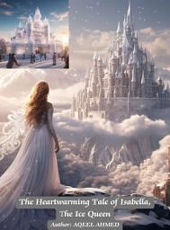 Icon image The Heartwarming Tale of Isabella the Ice Queen