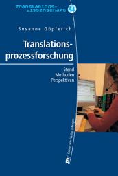 Icon image Translationsprozessforschung: Stand - Methoden - Perspektiven