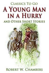 Icon image A Young Man in a Hurry / and Other Short Stories