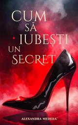 Icon image Cum să iubești un secret