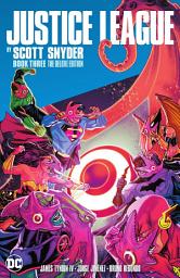 Icon image Justice League by Scott Snyder Deluxe Edition Book Three: Issues 26-39