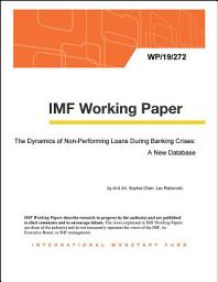 Icon image The Dynamics of Non-Performing Loans during Banking Crises: A New Database