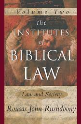 Icon image The Institutes of Biblical Law Vol. 2: Law & Society