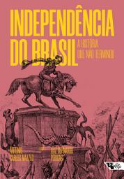 Icon image Independência do Brasil: A história que não terminou