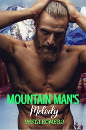 Icon image Mountain Man's Melody: A FREE Grumpy Sunshine Curvy Woman Romance: A Grumpy-Sunshine Romance
